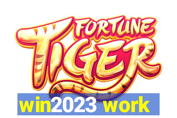 win2023 work